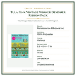 Product Specifications – Tula Pink Vintage Winner Designer Ribbon Pack