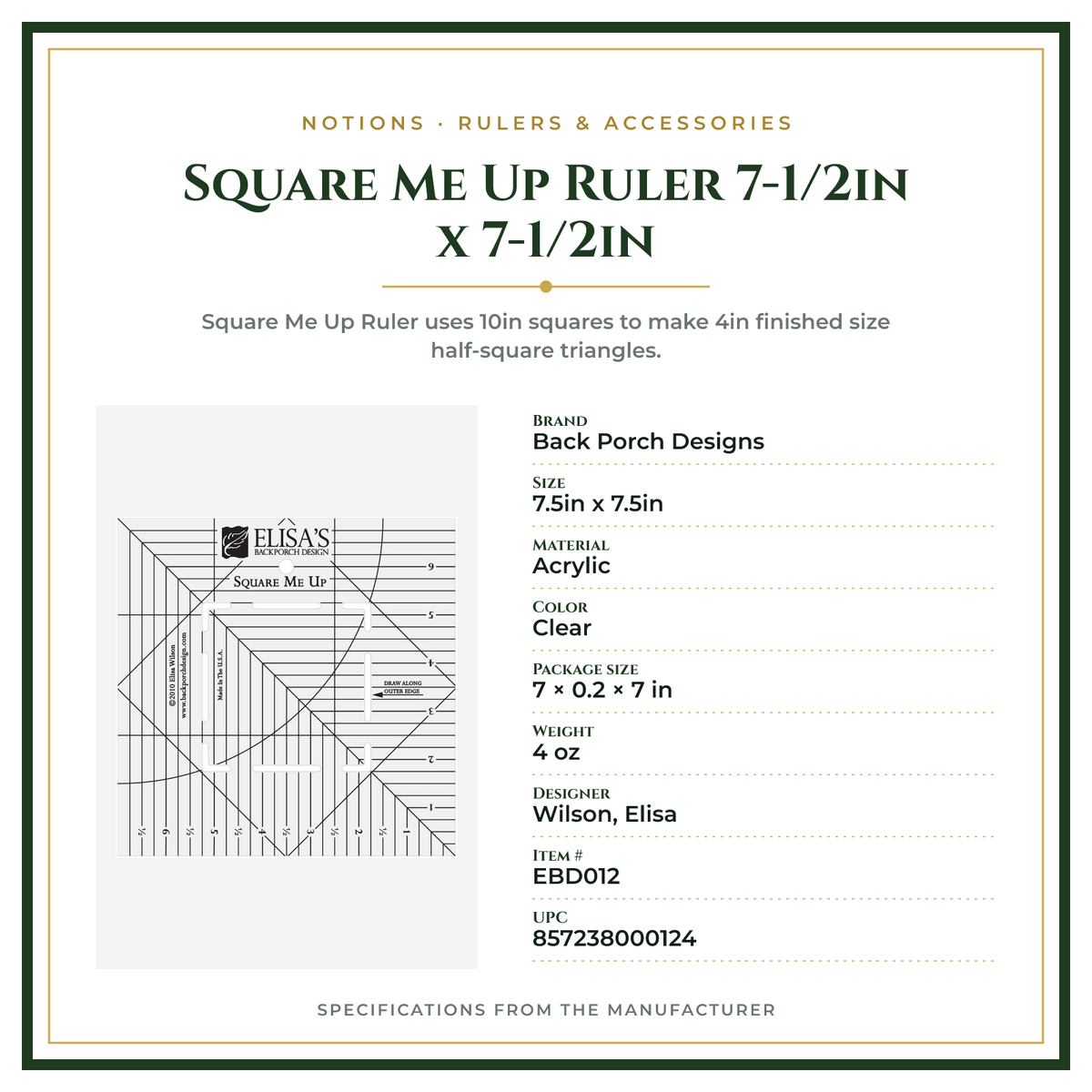 Product Specifications – Square Me Up Ruler 7-1/2in x 7-1/2in