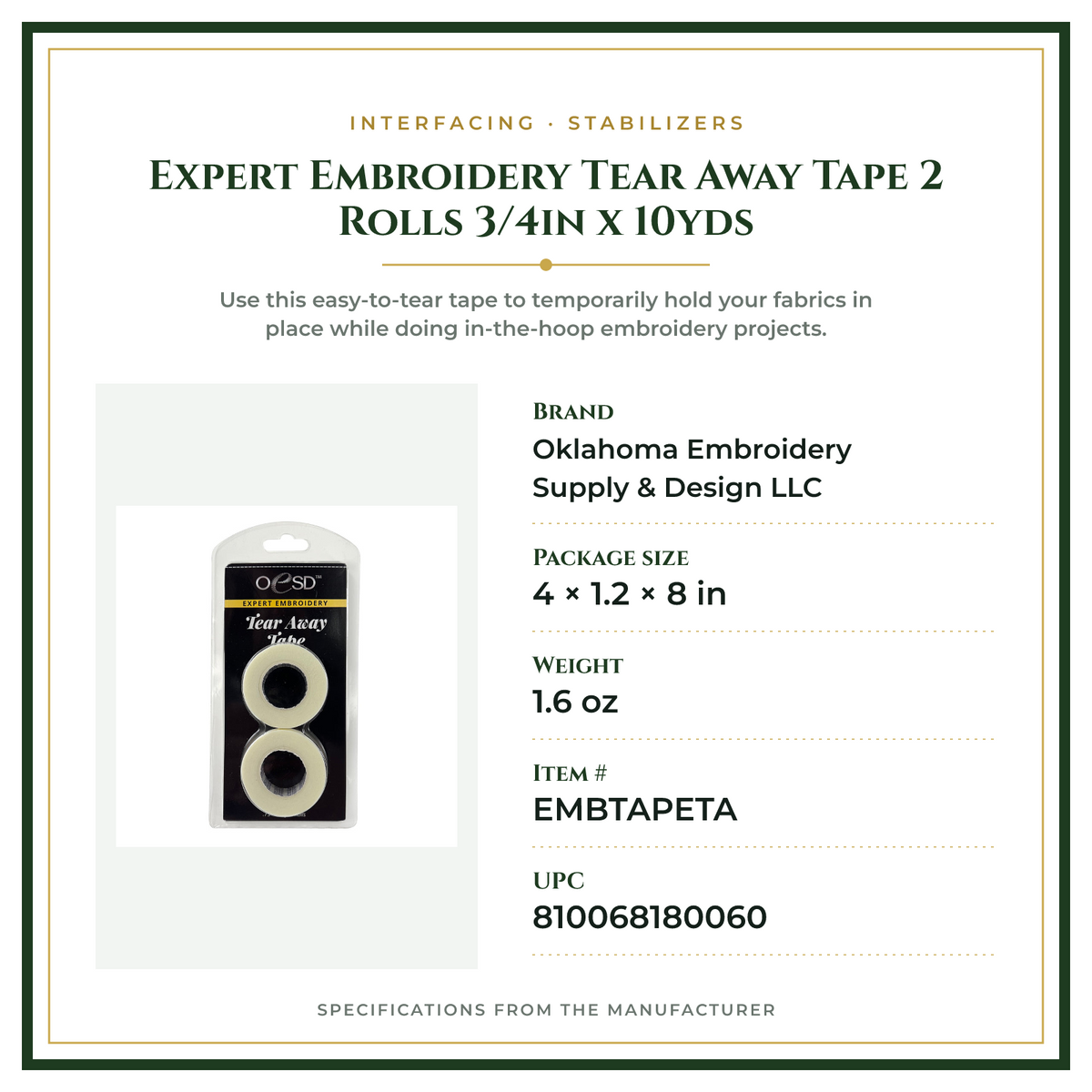 Product Specifications – Expert Embroidery Tear Away Tape 2 Rolls 3/4in x 10yds