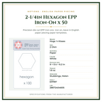 Product Specifications – 2-1/4in Hexagon EPP Iron-On x 50