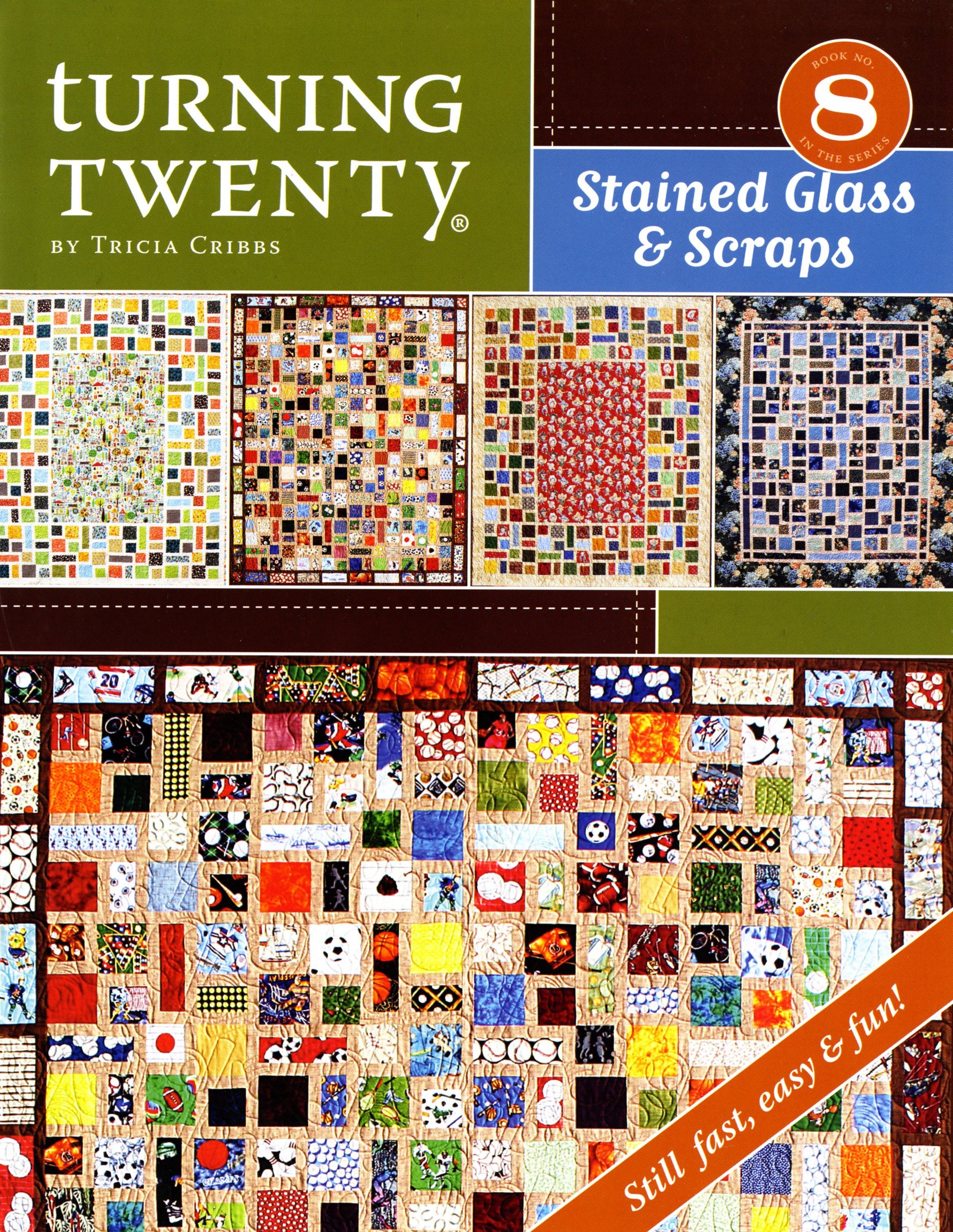 Turning Twenty Stained Glass & Scraps - Softcover
