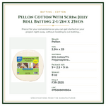 Product Specifications – Pellon Cotton With Scrim Jelly Roll Batting 2-1/2in x 25yds