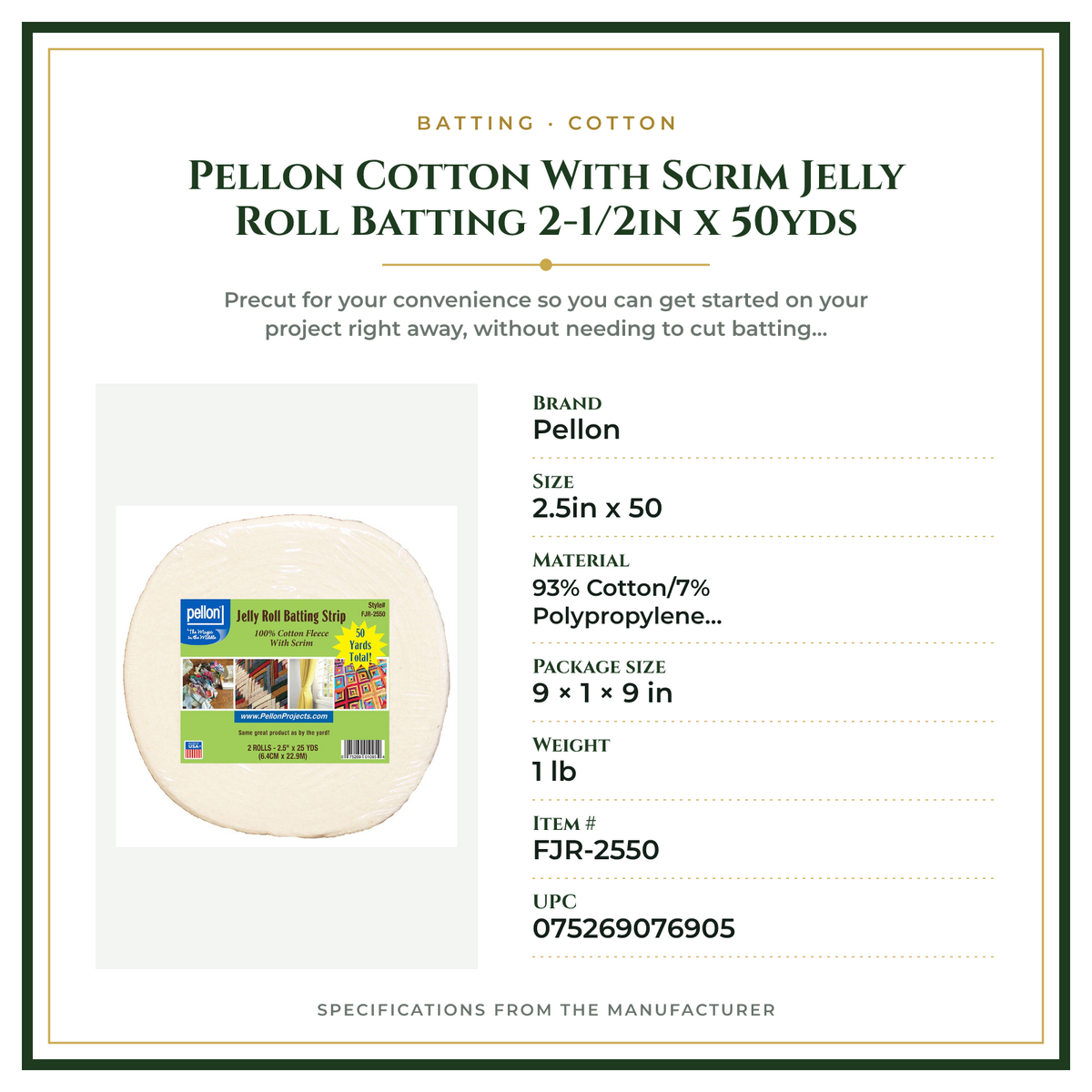 Product Specifications – Pellon Cotton With Scrim Jelly Roll Batting 2-1/2in x 50yds