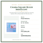Product Specifications – Charm Square Ruler Iridescent