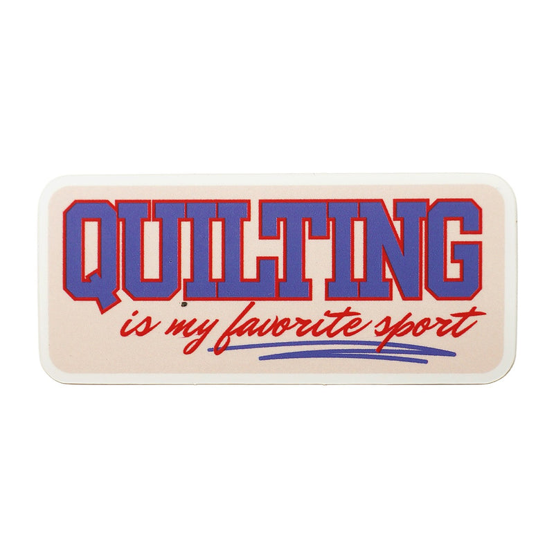 Quilting Is My Favorite Sport Sticker 5pk