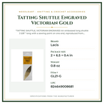 Product Specifications – Tatting Shuttle Engraved Victorian Gold