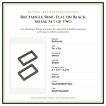 Product Specifications – Rectangle Ring Flat 1in Black Metal Set of Two