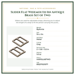 Product Specifications – Slider Flat Widemouth 1in Antique Brass Set of Two