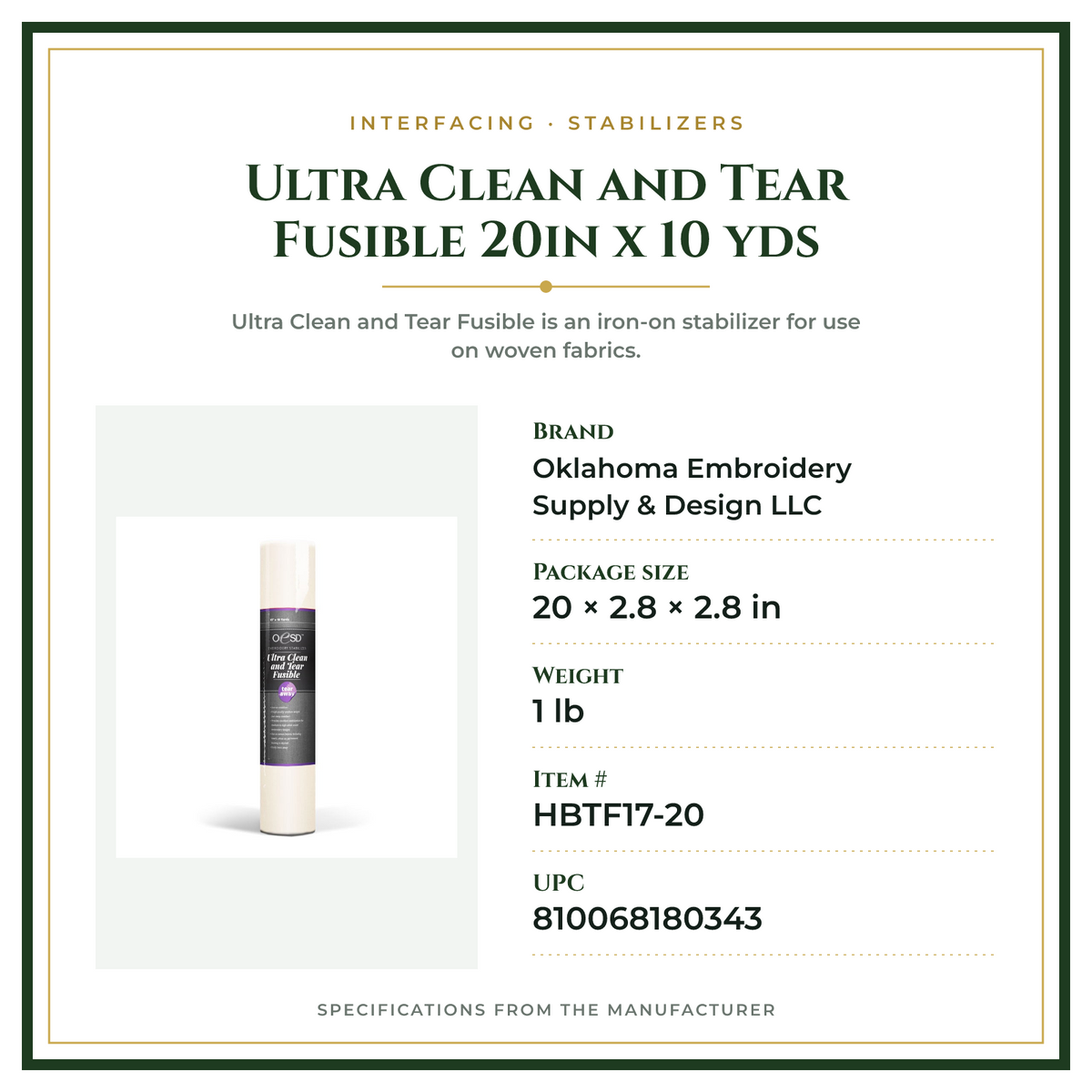 Product Specifications – Ultra Clean and Tear Fusible 20in x 10 yds