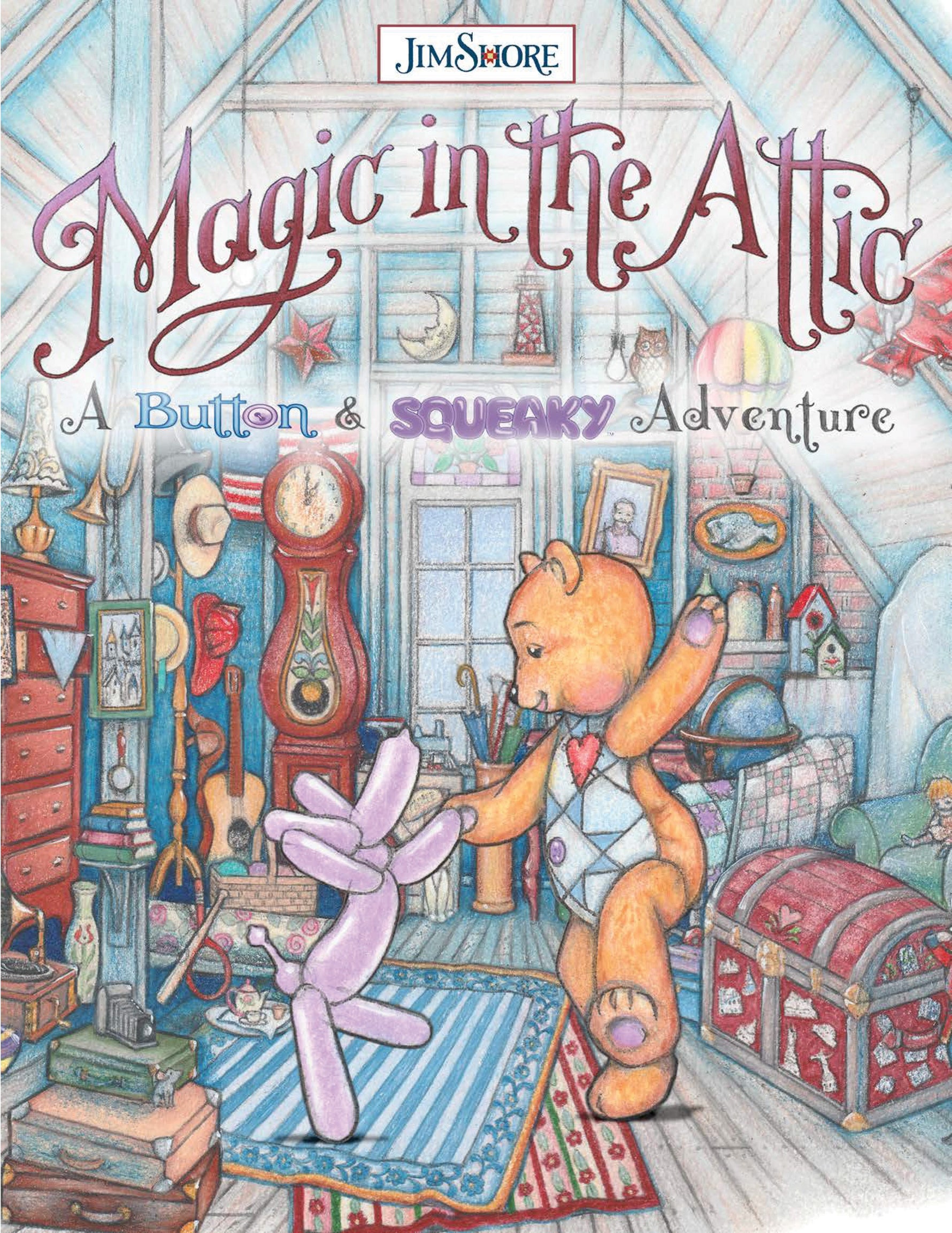 Magic in the Attic: A Button & Squeaky Adventure
