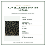 Product Specifications – Cow Black Olive Faux Fur 1/2 Yard