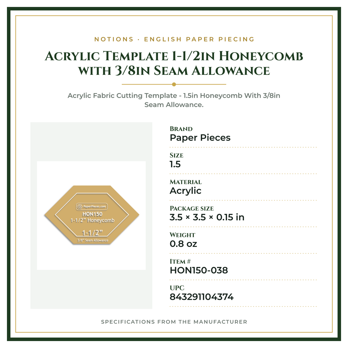 Product Specifications – Acrylic Template 1-1/2in Honeycomb with 3/8in Seam Allowance