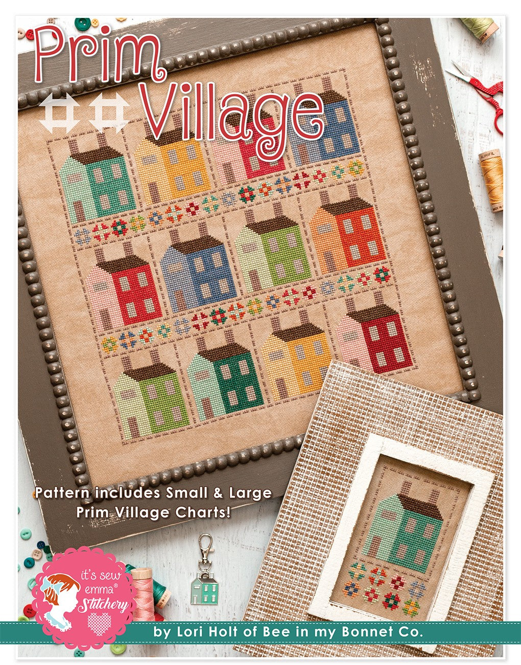 Prim Village Cross Stitch by Lori Holt for Bee in my Bonnet Company