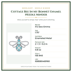 Product Specifications – Cottage Bee In My Bonnet Enamel Needle Minder