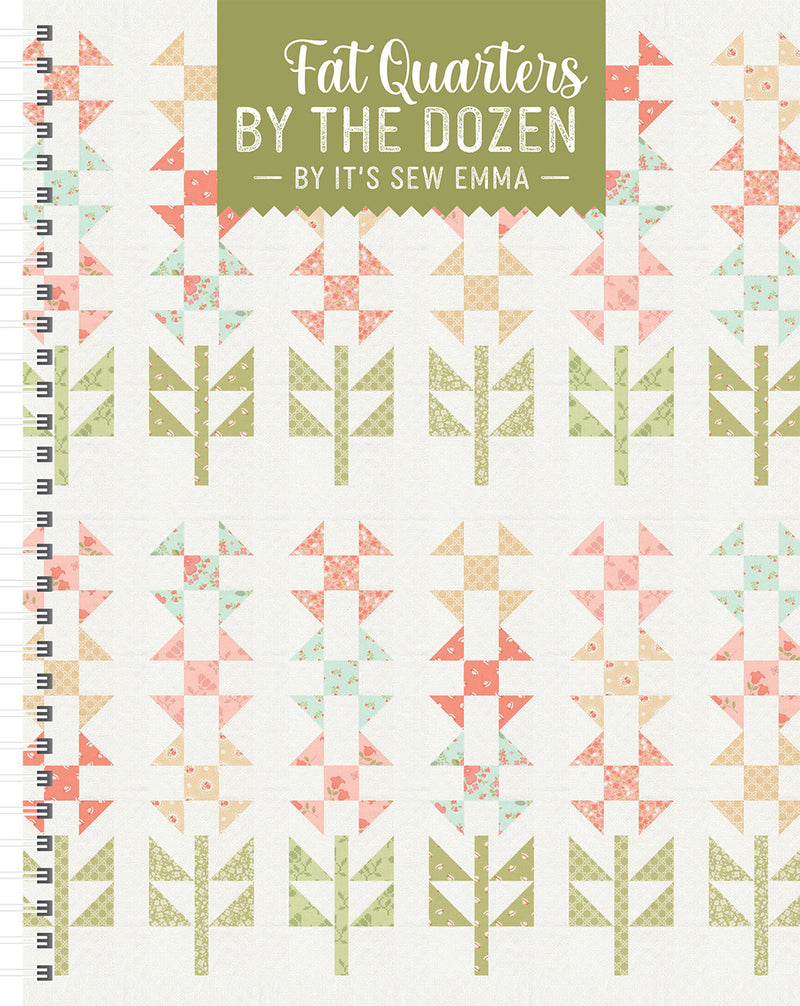 Fat Quarters By The Dozen Book