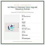 Product Specifications – 1in Precut Friendly Half Square Triangle Papers