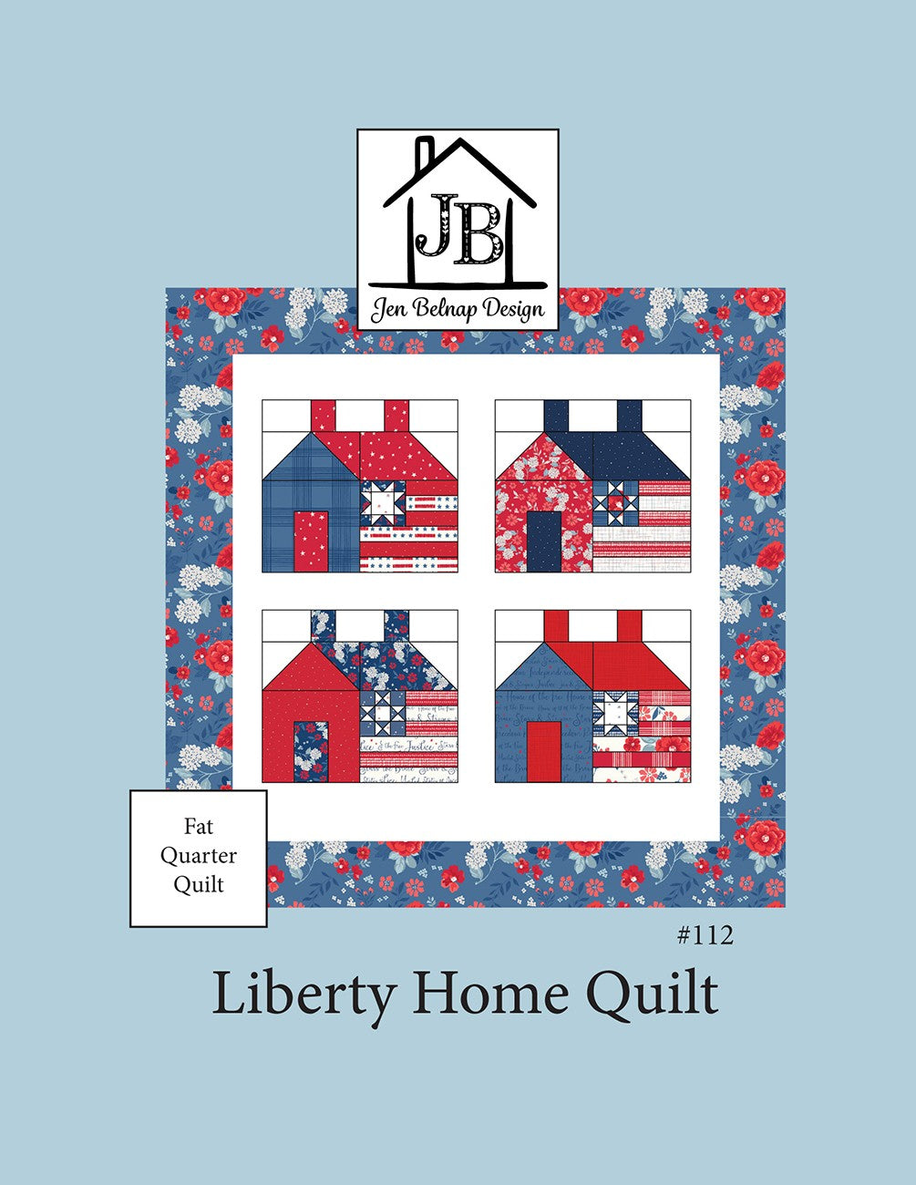 Liberty Home Quilt Pattern