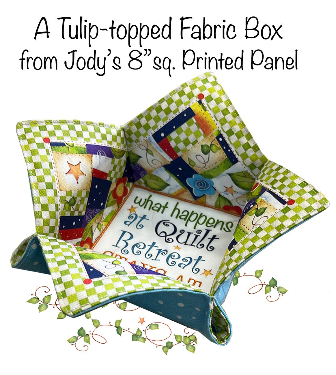 Quilt Retreat Tulip Topped Box Project