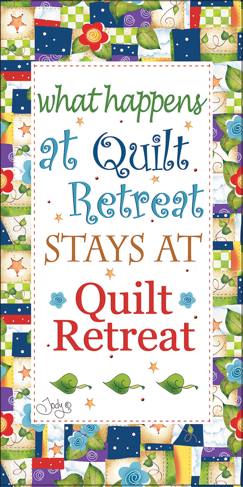 What Happens at Quilt Retreat Fabric Art Panel