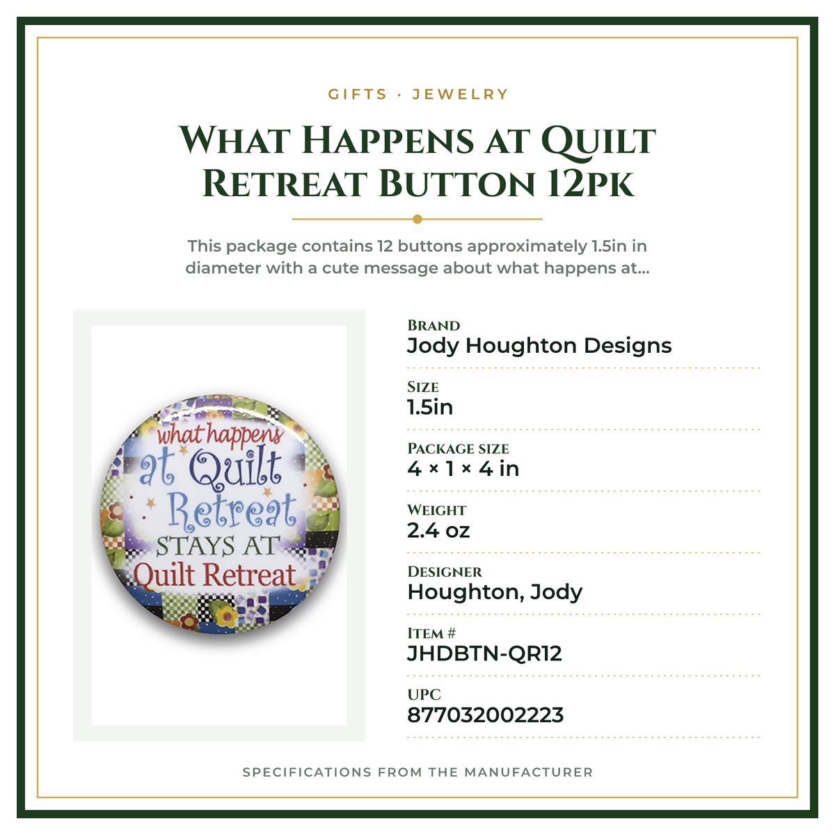 Product Specifications – What Happens at Quilt Retreat Button 12pk