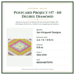 Product Specifications – Postcard Project #17 - 60 Degree Diamond