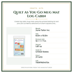 Product Specifications – Quilt As You Go Mug Mat Log Cabin
