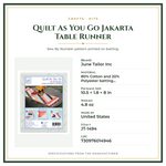 Product Specifications – Quilt As You Go Jakarta Table Runner