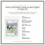 Product Specifications – Zippity Do Done Cosmetic Bags QAYG Lt Gray Zip