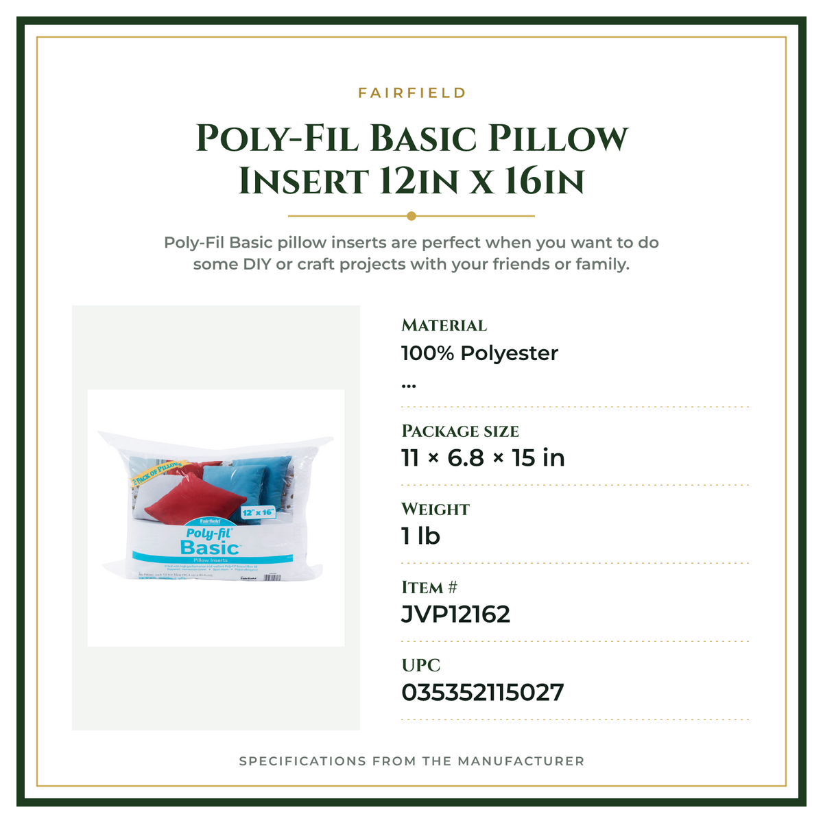 Product Specifications – Poly-Fil Basic Pillow Insert 12in x 16in