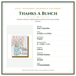 Product Specifications – Thanks A Bunch