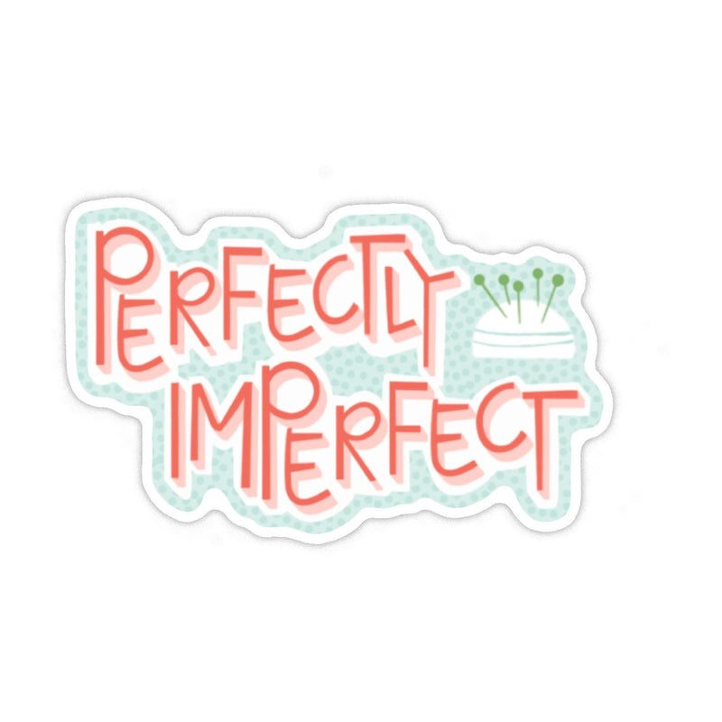 Perfectly Imperfect Sticker