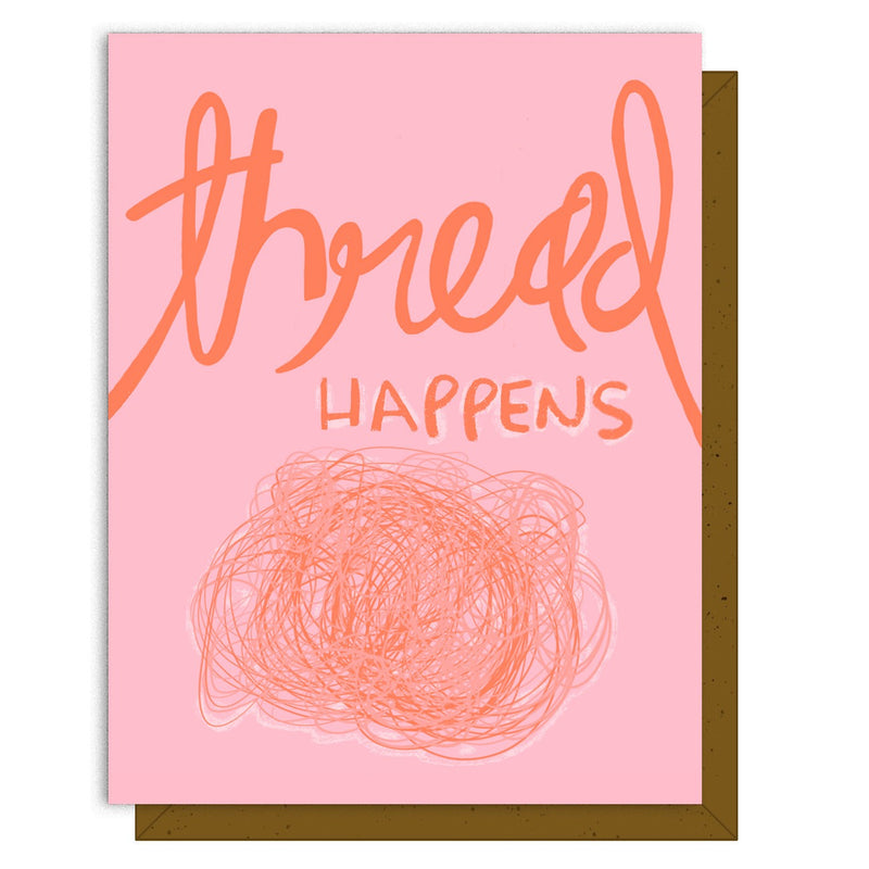 Thread Happens Greeting Card