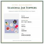 Product Specifications – Seasonal Jar Toppers