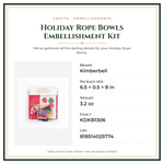 Product Specifications – Holiday Rope Bowls Embellishment Kit