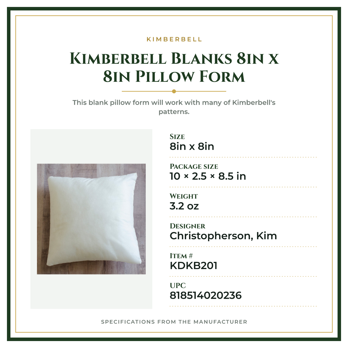 Product Specifications – Kimberbell Blanks 8in x 8in Pillow Form