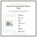 Product Specifications – Pillow Form Insert 16in x 38in