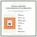 Product Specifications – Needle Minder: Star-Spangled Celebration