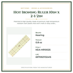Product Specifications – Hot Ironing Ruler 10in x 2-1/2in