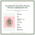 Product Specifications – Mushroom Meadows Punch Needle Embroidery Kit