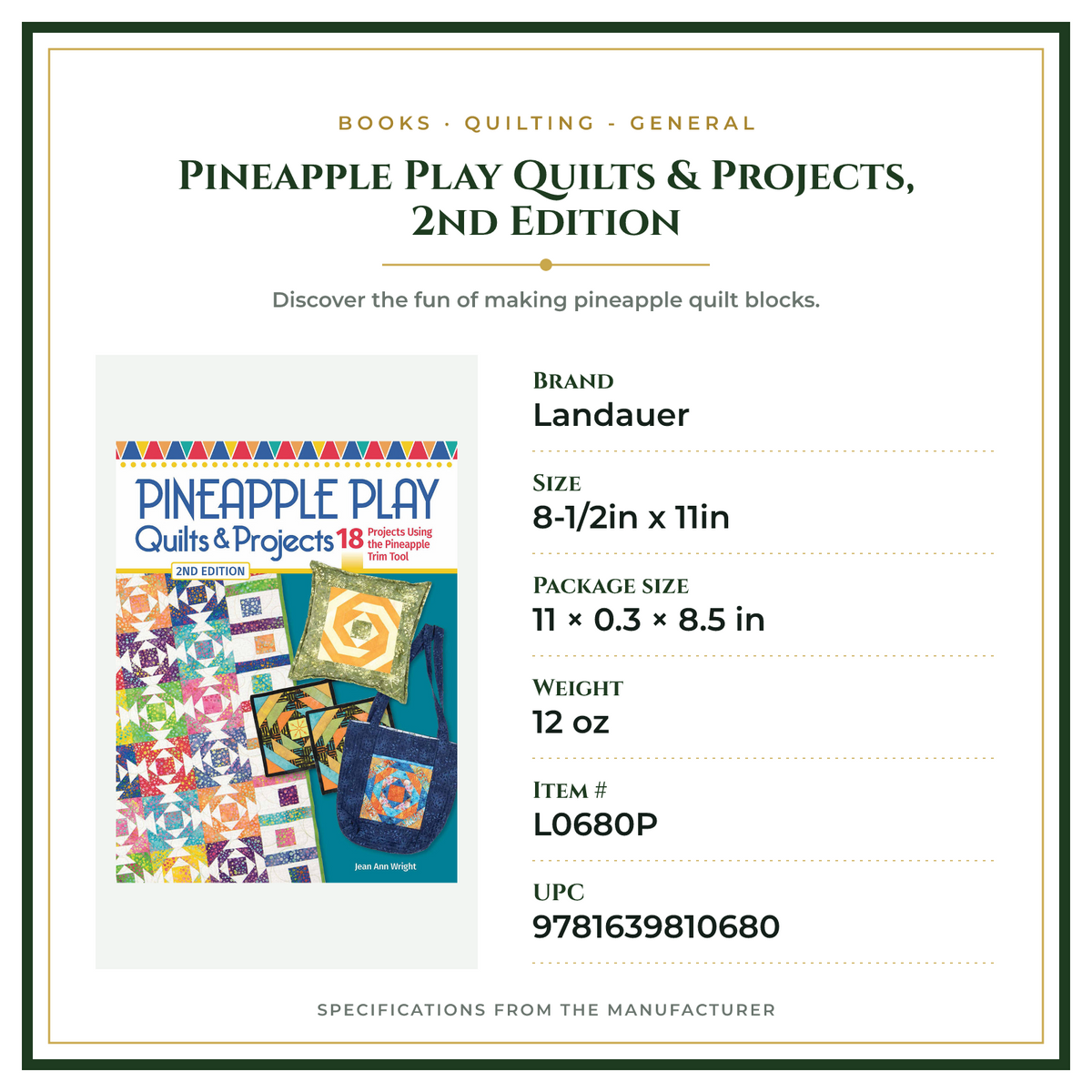Product Specifications – Pineapple Play Quilts & Projects, 2nd Edition