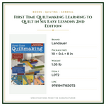 Product Specifications – First Time Quiltmaking Learning to Quilt in Six Easy Lessons 2nd Edition