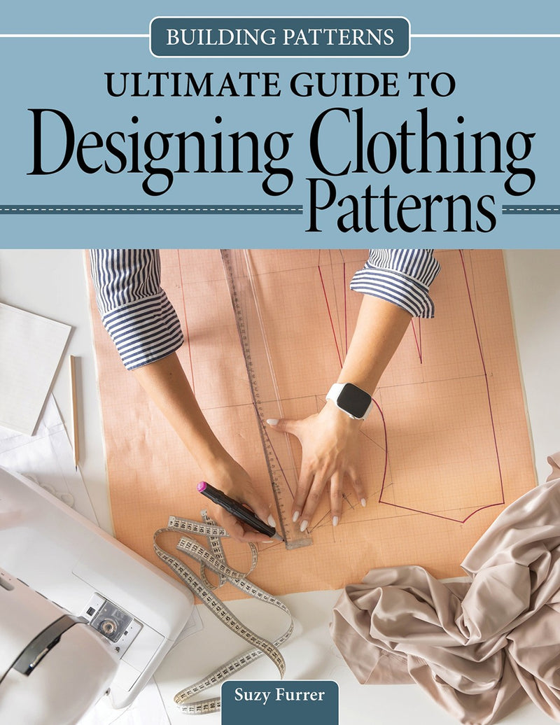 Building Patterns: Ultimate Guide to Designing Patterns for Clothing Softcover