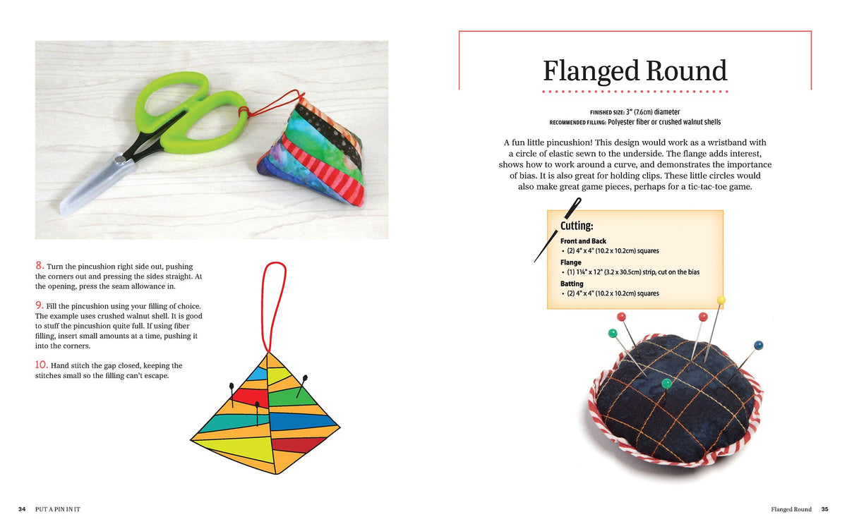 Put a Pin in It: 20 Quilting and Sewing Lessons for Cute Pincushions and Scrappy