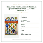 Product Specifications – Roll with the Classics 14 Popular Quilt Patterns Made Easy with Jelly Rolls