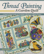 Thread Painting a Garden Quilt