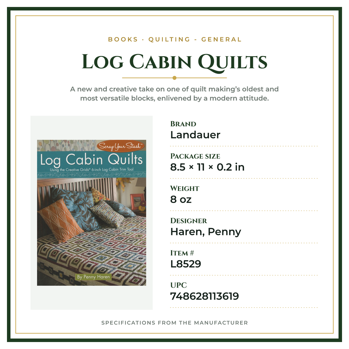 Product Specifications – Log Cabin Quilts