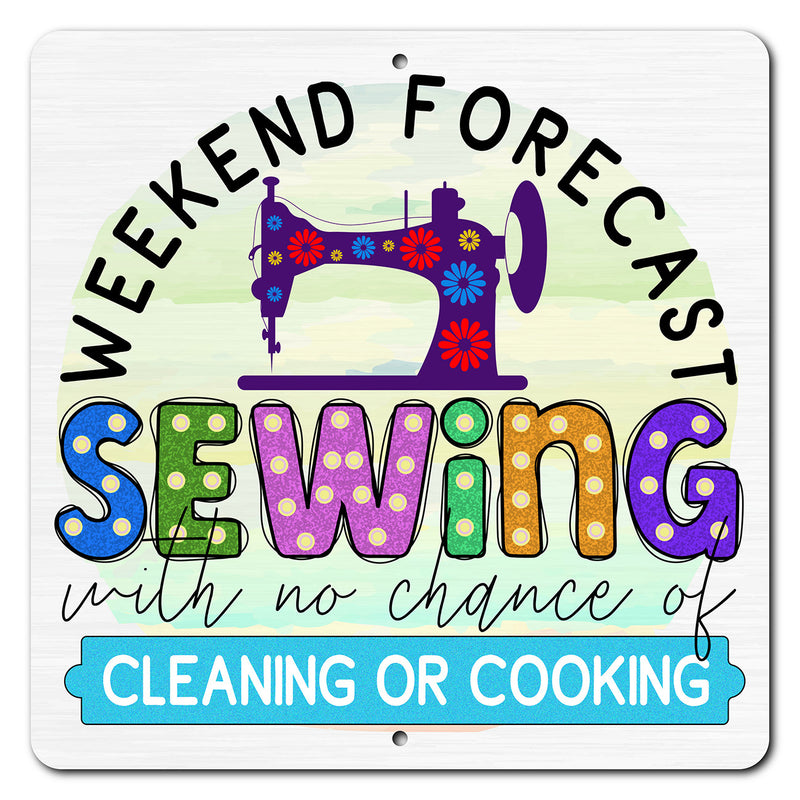 Weekend Forecast 12in x 12in  Aluminum Sign