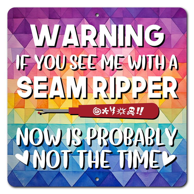Seam Ripper Warning 12in x 12in Aluminum Sign