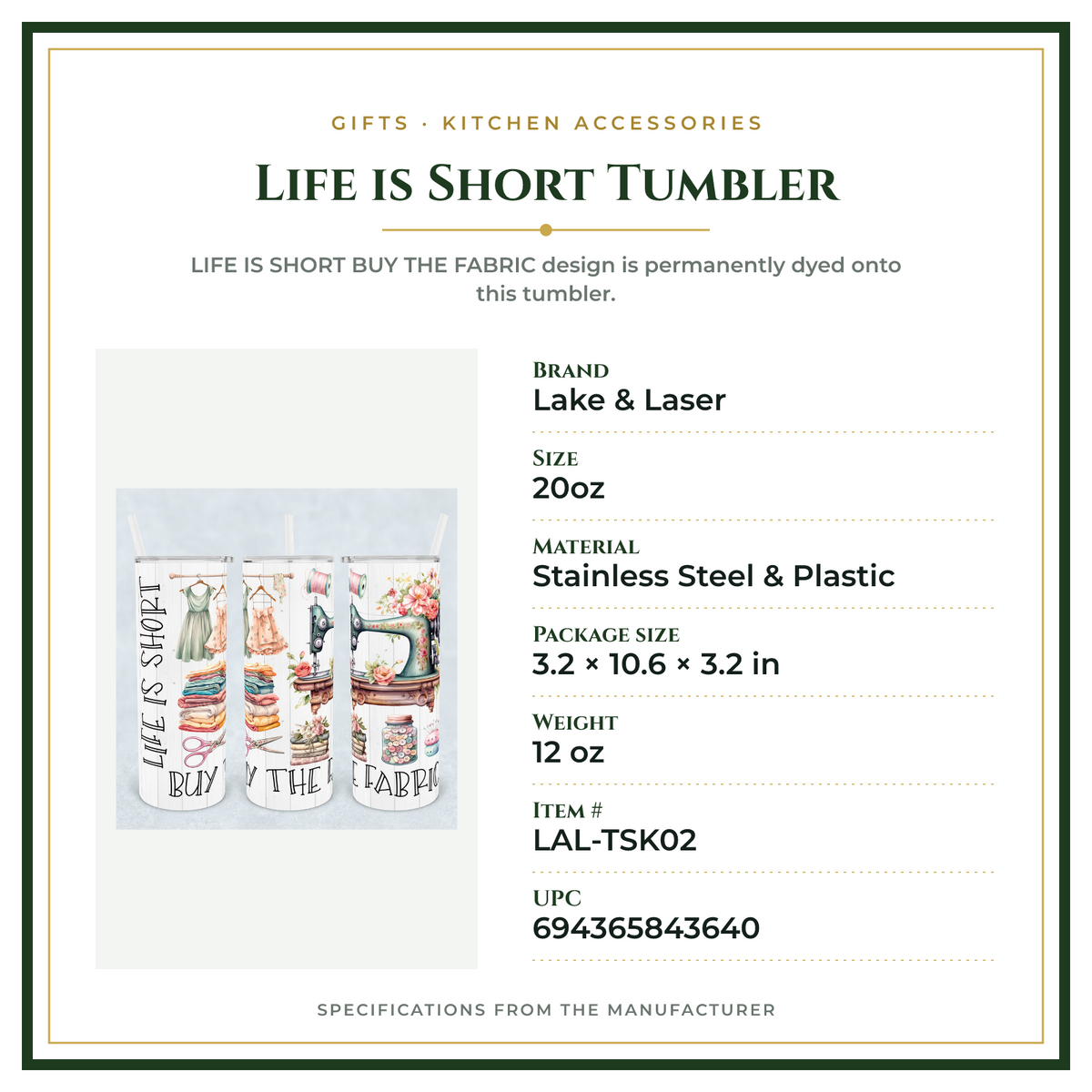 Product Specifications – Life is Short Tumbler