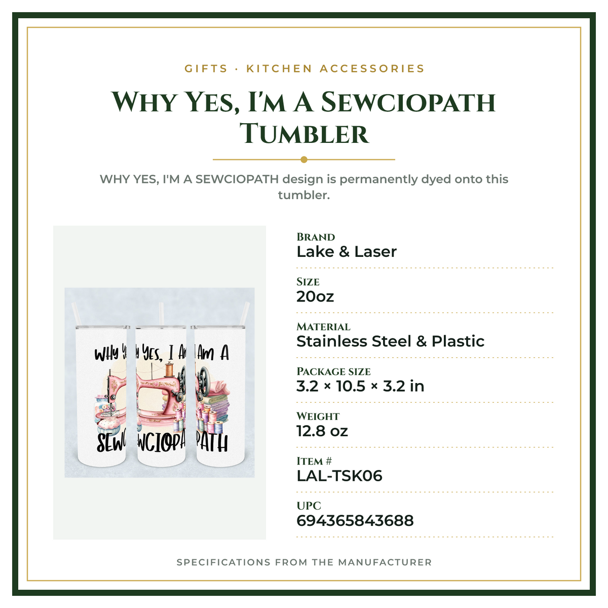 Product Specifications – Why Yes, I'm A Sewciopath Tumbler